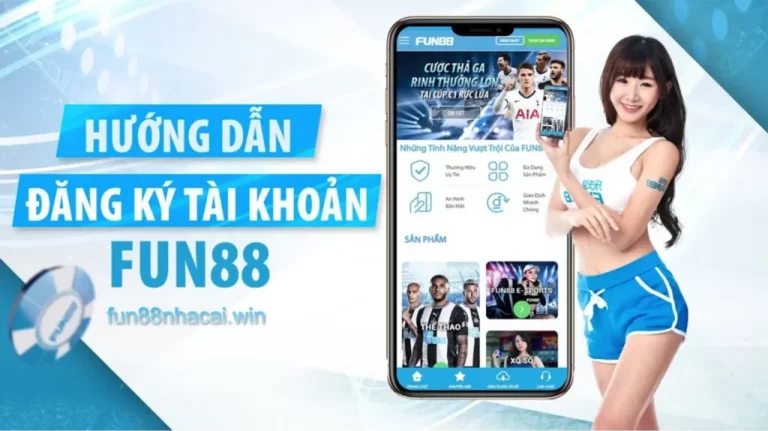 Hướng dẫn đăng ký Fun88 nhận thưởng lớn cho tân thủ