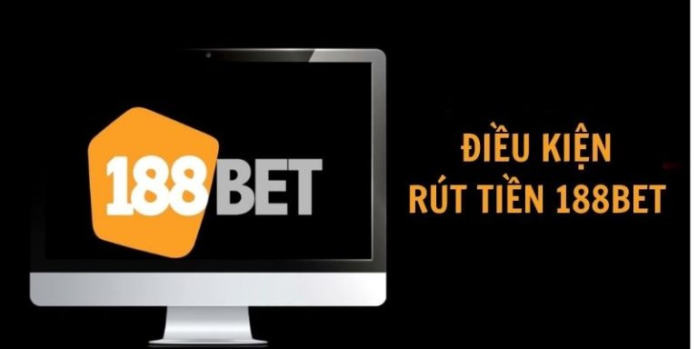 Rút Tiền 188bet - Đỉnh Cao Của Sự Tiện Lợi Và An Toàn