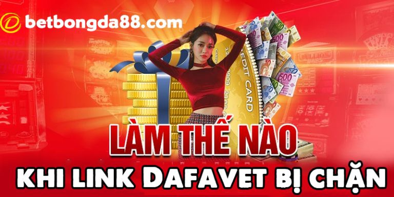 Dafabet link – Link vào Dafabet an toàn, chất lượng cao