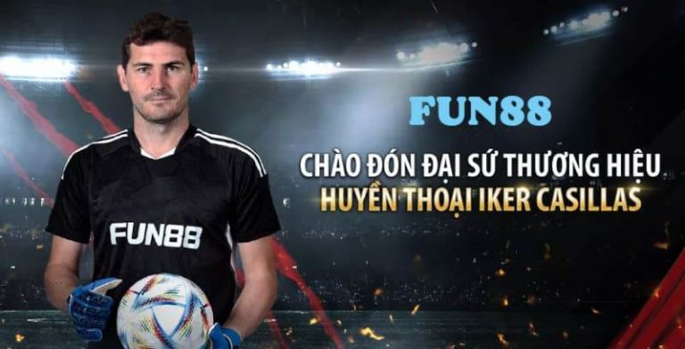 Tìm hiểu về Đại sứ thương hiệu Fun88 – Iker Casillas