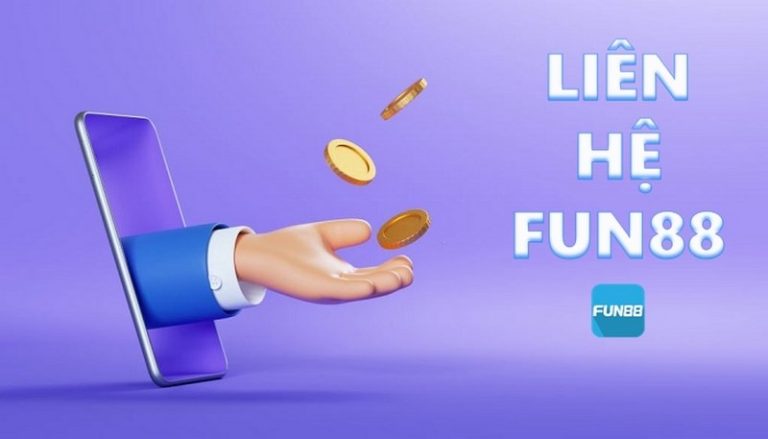 Liên hệ Fun88: Tổng hợp các cách thức liên hệ nhà cái Fun88 chi tiết