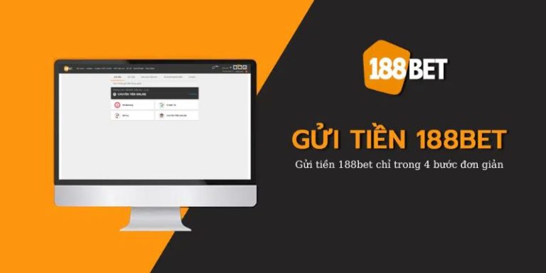 Nạp Tiền 188bet: Hướng Dẫn Chi Tiết Dành Cho Newbie