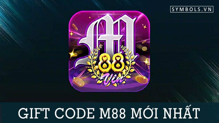 Nhận Mã Code M88 Mới Nhất 2024 và Nhận Giftcode Tân Thủ 50k 200k