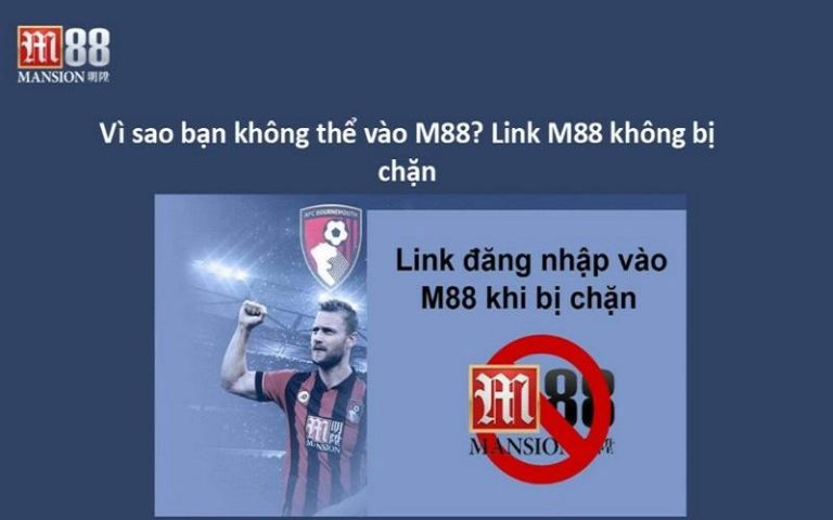 Link M88 – Nguyên nhân bị chặn và cách khắc phục