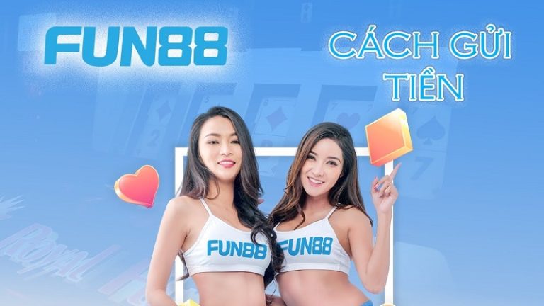 Hướng dẫn cách nạp tiền Fun88 – Gửi qua STK, MoMo, Viettel Pay, Zalo Pay mới 2024 ✅