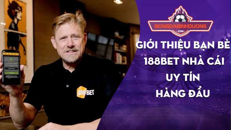 Giới thiệu bạn bè 188bet nhà cái uy tín hàng đầu